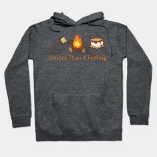 S'more than a feeling Hoodie
